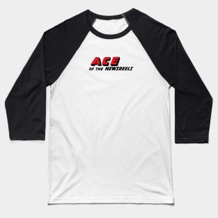 Ace of the Newsreels Baseball T-Shirt